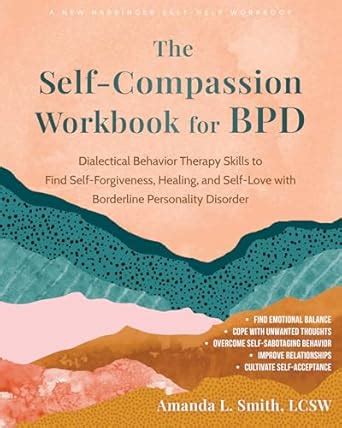 The Self-Compassion Workbook for BPD: Dialectical Behavior Therapy ...
