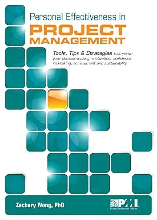 Buy Personal Effectiveness in Project Management: Tools, Tips ...