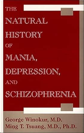 Buy The Natural History of Mania, Depression, and Schizophrenia Book ...