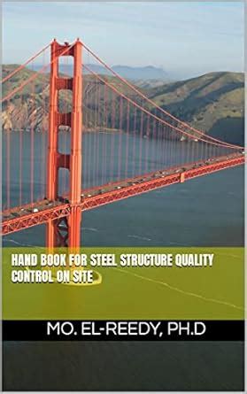 Hand Book For Steel Structure Quality Control on Site eBook : El-Reedy ...