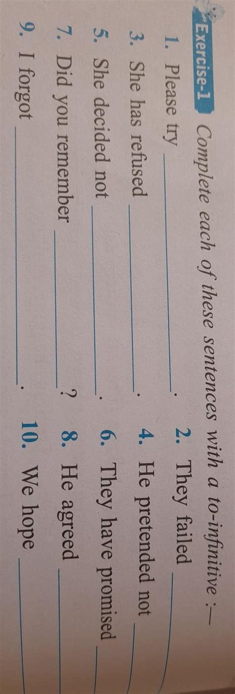 Complete each of these sentences with to-infinitive:- - Brainly.in