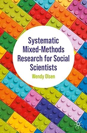 Systematic Mixed-Methods Research for Social Scientists eBook : Olsen ...