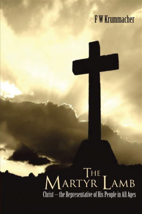 Buy The Martyr Lamb: Christ – The Representative of His People in All ...