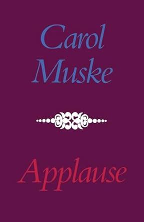 Applause eBook : Muske-Dukes, Carol: Amazon.in: Kindle Store
