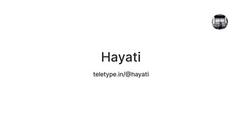 Hayati — Teletype