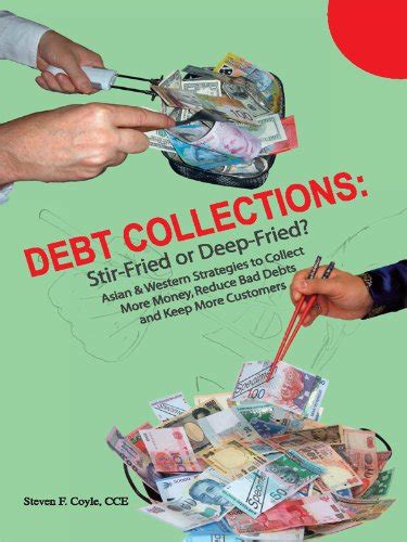 Debt Collections: Stir-Fried or Deep-Fried? Asian & Western Strategies ...