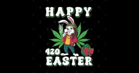 Happy 420 Easter Funny Smoking Easter Bunny Men Women - Happy 420 ...