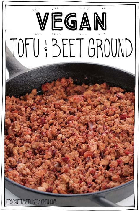 Vegan Tofu & Beet Ground (vegan ground beef) • It Doesn't Taste Like ...