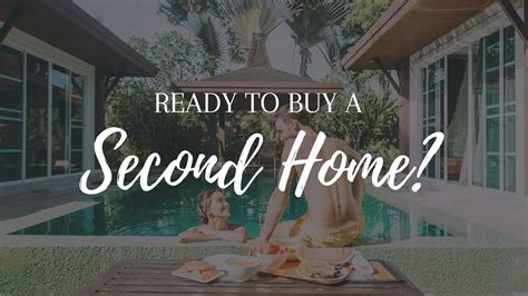 Ready To Buy A Second Home? Smooth Out The Process By Doing These 3 Things