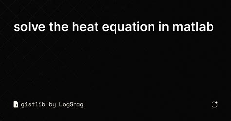 Image result for MATLAB Code for Heat Equation with a Source