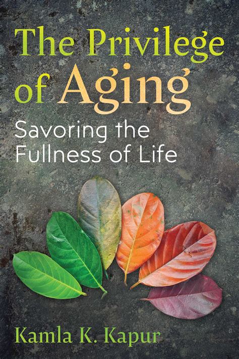 The Privilege of Aging | Book by Kamla K. Kapur | Official Publisher ...