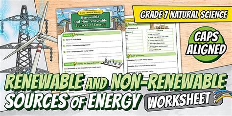 Gr7 NS Renewable and Non-renewable Sources of Energy Worksheet