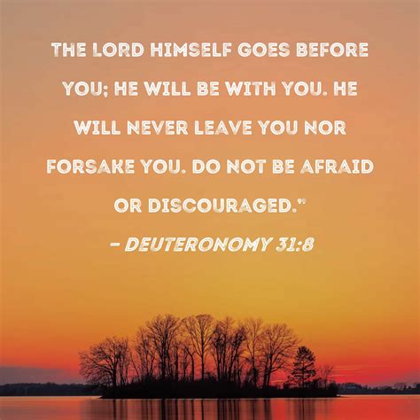 Before You Lord The Lord Himself Goes Before You, Deuteronomy 31:8,
