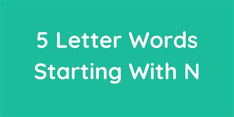 The 5 Letter Words Starting With N