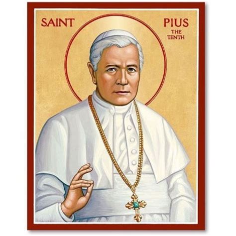 HAPPY FEAST OF ST PIUS X, OUR PATRON