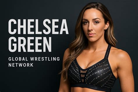 Chelsea Green | Wrestling's Fiery Force