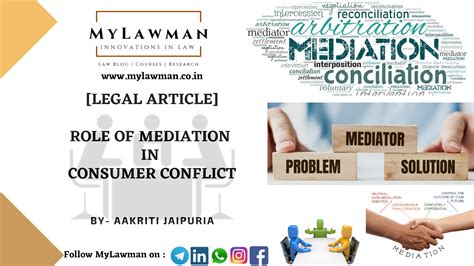 [Legal Article] Role of Mediation in Consumer Conflict by Aakriti Jaipuria