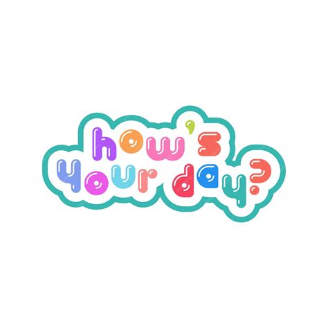 Premium Vector | Colorful bubble hows your day typography