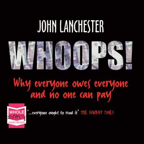 Whoops!: Why Everyone Owes Everyone and No One Can Pay (Audio Download ...