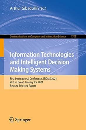Information Technologies and Intelligent Decision Making Systems: First ...