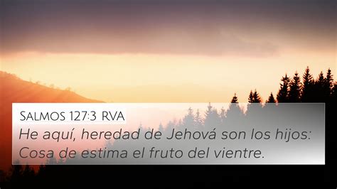 Salmos 127:3 RVA 4K Wallpaper - He aquí, heredad de Jehová son los ...