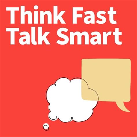 Think Fast Talk Smart: Communication Techniques : Matt Abrahams Think ...