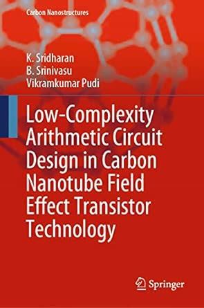 Buy Low-Complexity Arithmetic Circuit Design in Carbon Nanotube Field ...