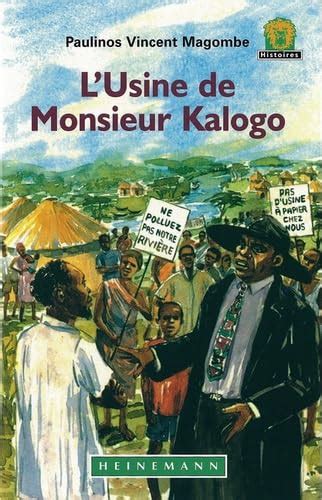 L'Usine De Monsieur Kalago (Junior African Writers: French Translations ...