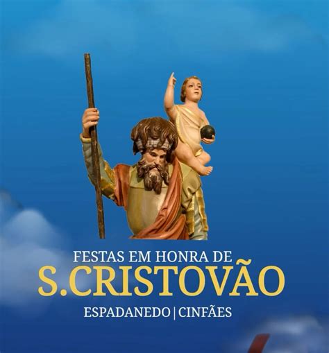 Festas em Honra de São Cristóvão 2025 - Espadanedo, Espadanedo Cinfães ...
