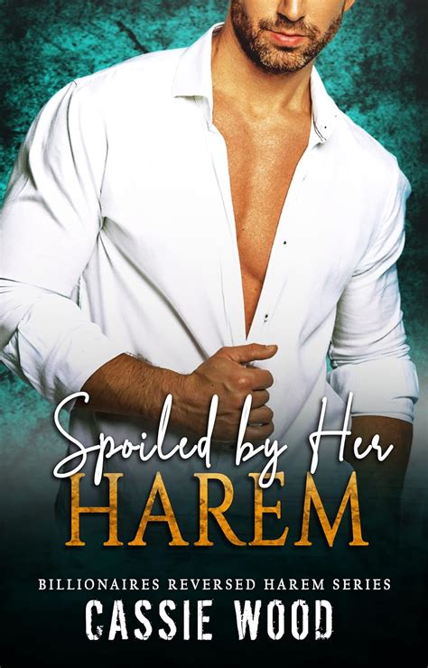 Spoiled By Her Harem: Billionaires Instalove Reversed Harem Romance ...