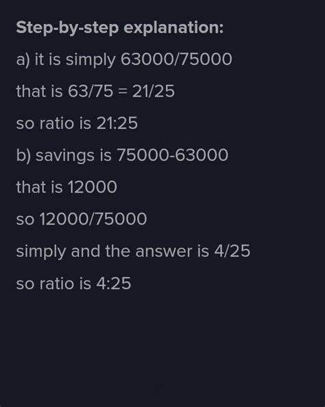 Reena earns 75000 a year and spends 63000 a year. Find the ratio of her ...