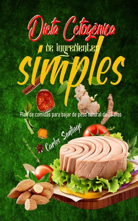 Dieta cetogénica de ingredientes simples : Plan de comidas para bajar ...