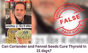 Fact Check: Can Coriander and Fennel Seeds Cure Thyroid disorders in 21 ...