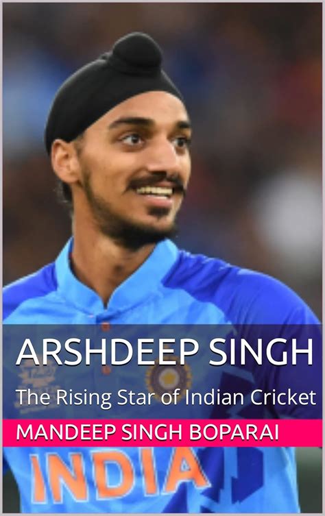 Arshdeep Singh: The Rising Star of Indian Cricket eBook : Boparai ...