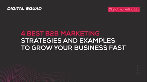 4 Best B2B Marketing Strategies and Examples to Grow Your Business Fast ...