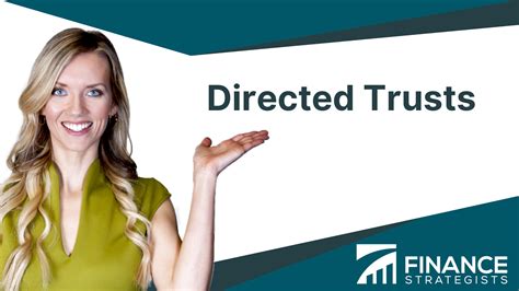 Directed Trusts | Definition, Purpose, Types, Roles, & Risks