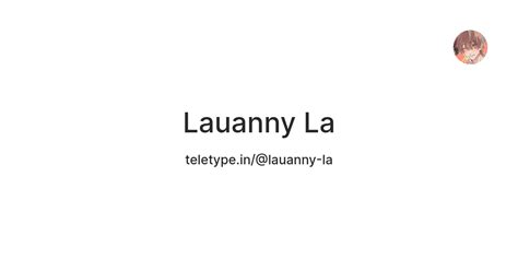 Lauanny La — Teletype