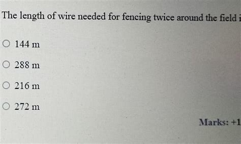 Question No. 42 SECTION-C The length of wire needed for fencing twice ...