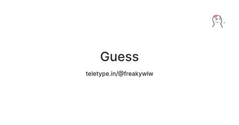 Guess — Teletype