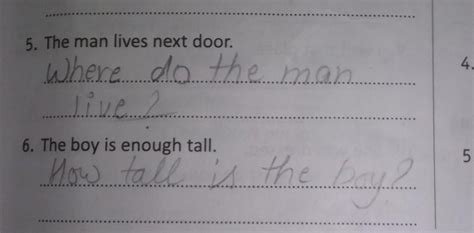 1.the men lives next door. 2.the boy is enough tall. change this ...
