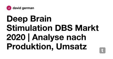 Deep Brain Stimulation DBS Markt 2020 | Analyse nach Produktion, Umsatz ...