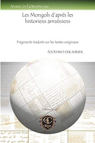 Buy Les Mongols d'aprés les historiens arméniens (vol 2): Fragments ...
