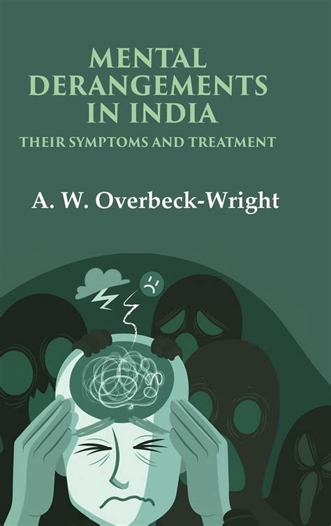 Mental Derangements in India Their Symptoms and Treatment Book Online ...
