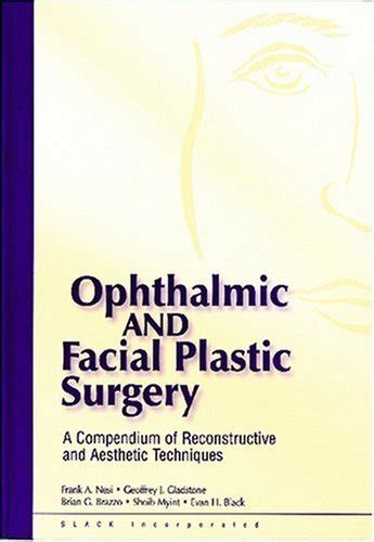 Buy Ophthalmic and Facial Plastic Surgery: A Compendium of ...