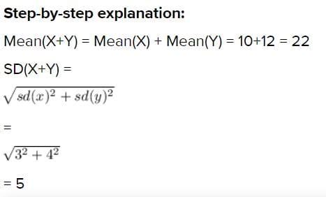 If X and Y are 2 independent normal variables with mean as 10 and 12 ...
