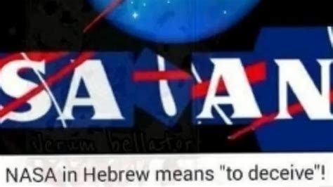 Proof all space agencies are lying to us. NASA in Hebrew means To Deceive.