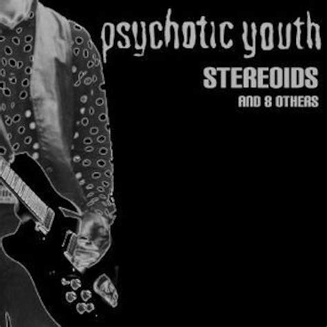 Psychotic Youth ‎– Stereoids And 8 Others CD | Target Earth Records shop