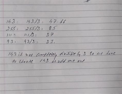 Find the odd one out a. 143 b. 255 c. 111 d. 93 - Brainly.in