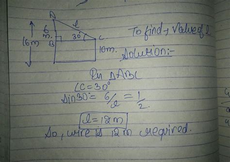 The top of two poles of height 16 m and 10 m are connected by a wire of ...