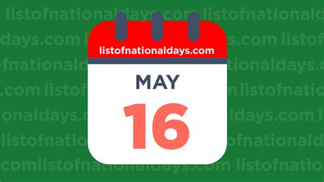 MAY 16TH: National Holidays, Observances & Famous Birthdays